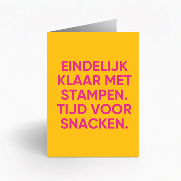 EINDELIJK KLAAR MET STAMPEN. TIJD VOOR SNACKEN.