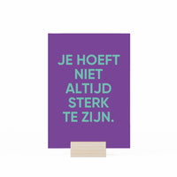 Je hoeft niet altijd sterk te zijn