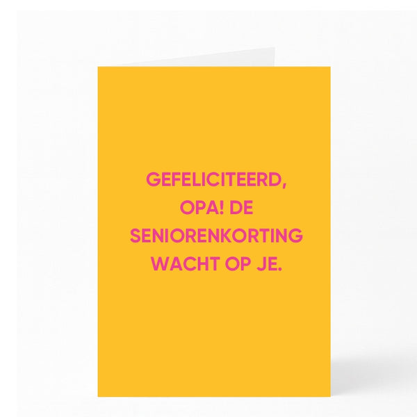 GEFELICITEERD, OPA! DE SENIORENKORTING WACHT OP JE.