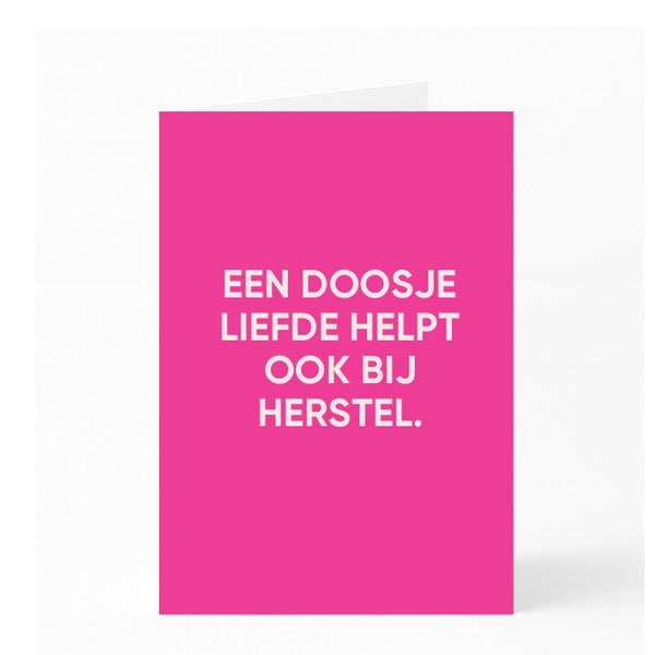 EEN DOOSJE LIEFDE HELPT OOK BIJ HERSTEL.