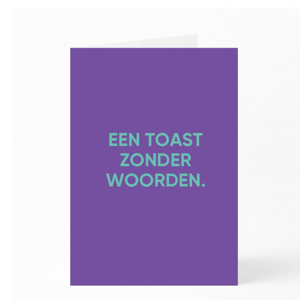 EEN TOAST ZONDER WOORDEN. 