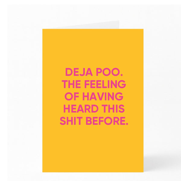 DEJA POO. THE FEELING OF HAVING HEARD THIS SHIT BEFORE. 