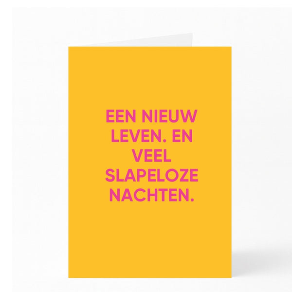 EEN NIEUW LEVEN. EN VEEL SLAPELOZE NACHTEN.