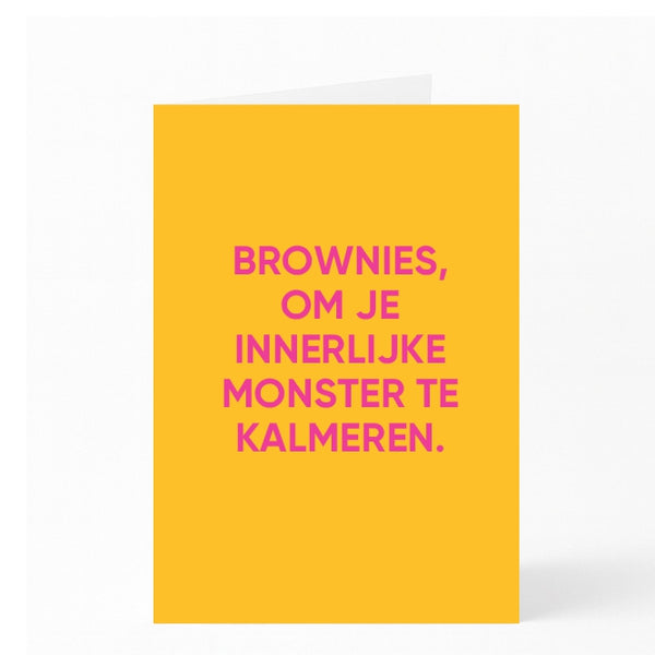 BROWNIES, OM JE INNERLIJKE MONSTER TE KALMEREN.