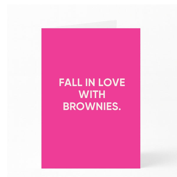FALL IN LOVE WITH BROWNIES.