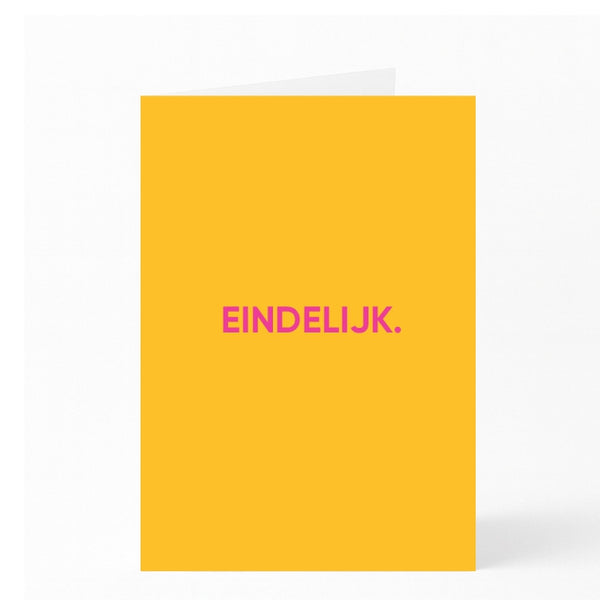 EINDELIJK.
