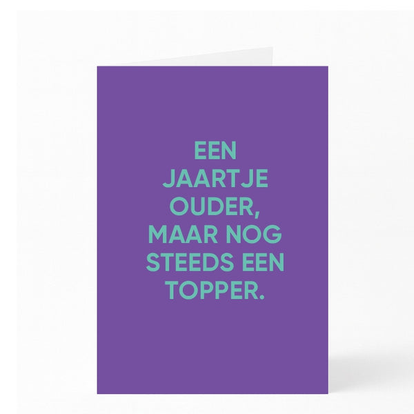 EEN JAARTJE OUDER, MAAR NOG STEEDS EEN TOPPER.
