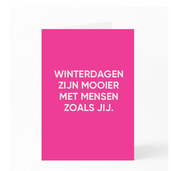 DE WINTER BRENGT TIJD VOOR RUST, WARMTE EN REFLECTIE. 