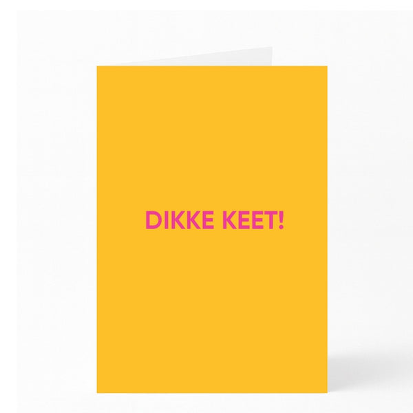 DIKKE KEET!