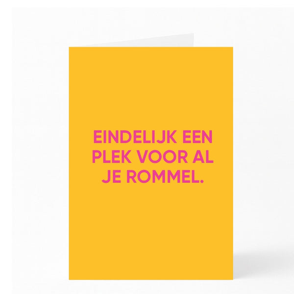EINDELIJK EEN PLEK VOOR AL JE ROMMEL.